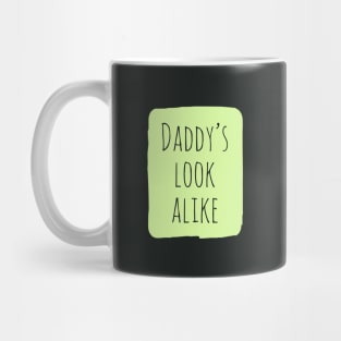 Daddy's Look Alike - Onesie Design - Onesies for Babies Mug